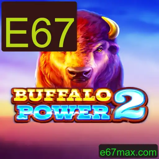 BuffaloPower2: Descubra o Universo do Novo Jogo E67